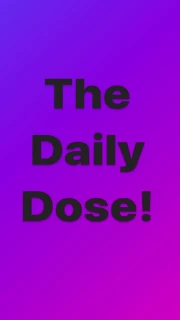 The daily dose!